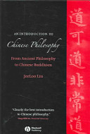 An introduction to Chinese philosophy : from ancient philosophy to Chinese Buddhism /