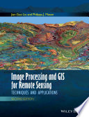 Image processing and GIS for remote sensing : techniques and applications /