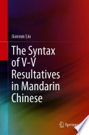 The Syntax of V-V Resultatives in Mandarin Chinese /