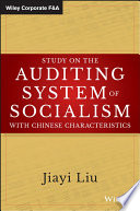 Study on the auditing system of socialism with chinese characteristics.