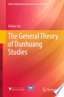 The General Theory of Dunhuang Studies /