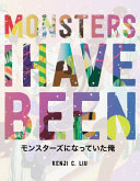 Monsters I have been /