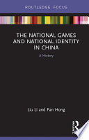 The National Games and National Identity in China : A History /