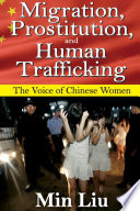 Migration, prostitution, and human trafficking : the voice of Chinese women /