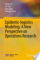 Epidemic-logistics Modeling: A New Perspective on Operations Research /