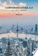 Corporate China 2.0 : the great shakeup /