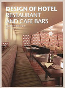 Design of hotel restaurant and cafe bars = Jiu dian can ting yu ka fei ting she ji /