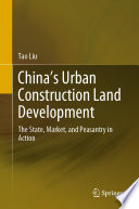 China's Urban Construction Land Development : The State, Market, and Peasantry in Action /