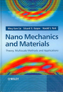 Nano mechanics and materials : theory, multiscale methods and applications /