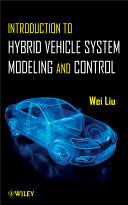 Introduction to hybrid vehicle system modeling and control /
