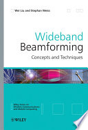 Wideband beamforming : concepts and techniques /