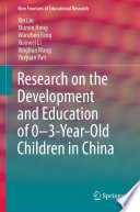 Research on the Development and Education of 0-3-Year-Old Children in China /