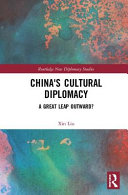 China's cultural diplomacy : a great leap outward? /