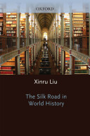 The Silk Road in world history /