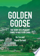 Golden Goose : The Story of a Peasant Family in Western China /