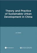 Theory and practice of sustainable urban development in China /