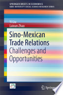 Sino-Mexican Trade Relations : Challenges and Opportunities /