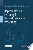Representation Learning for Natural Language Processing /