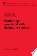 Semigroups associated with dissipative systems /