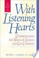 With listening hearts : understanding the voices of lesbian and gay Catholics /