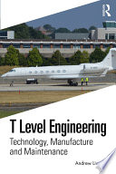 T LEVEL ENGINEERING : technology, manufacture and maintenance.