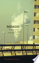 Passages : explorations of the contemporary city /