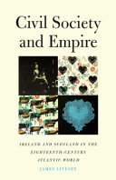 Civil society and empire : Ireland and Scotland in the eighteenth-century Atlantic world /