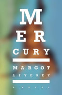 Mercury : a novel /