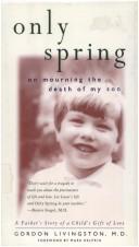 Only spring : on mourning the death of my son /