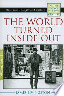 The world turned inside out : American thought and culture at the end of the 20th century /