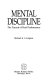 Mental discipline : the pursuit of peak performance /