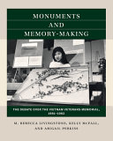 Monuments and memory-making : the debate over the vietnam veterans memorial, 1981-1982.