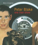 Peter Blake : one man show /