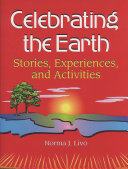 Celebrating the earth : stories, experiences, and activities /