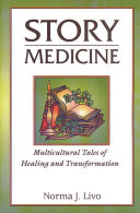 Story medicine : multicultural tales of healing and transformation /