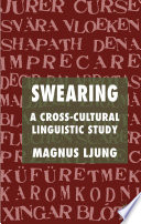 Swearing : A Cross-Cultural Linguistic Study /