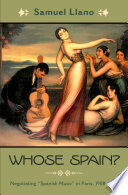 Whose Spain? : negotiating "Spanish music" in Paris, 1908-1929 /