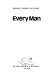 Every man /