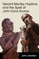 Gerard Manley Hopkins and the spell of John Duns Scotus /