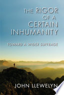 The rigor of a certain inhumanity : toward a wider suffrage /