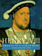 Henry VIII : images of a Tudor king /