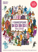 The Shakespeare timeline wallbook : unfold the complete plays of Shakespeare--one theater, thirty-eight dramas! /