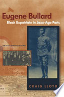 Eugene Bullard, black expatriate in jazz-age Paris /