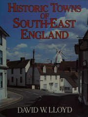 Historic towns of south-east England /