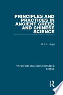 Principles and practices in ancient Greek and Chinese science /