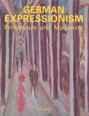 German expressionism : primitivism and modernity /