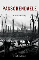 Passchendaele : the lost victory of World War I /