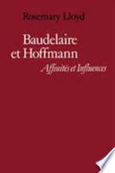 Baudelaire et Hoffmann : affinites et influences /