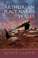 The Arthurian place names of Wales /
