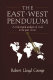 The East-West pendulum : a risk-reward analysis of Asia to the year 2000 /